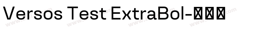Versos Test ExtraBol字体转换 Versos Test ExtraBol字体转换
